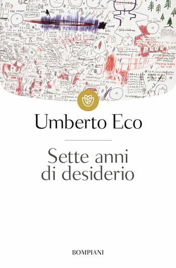 Sette anni di desiderio - Umberto Eco - Libro Bompiani 2000, Tascabili. Saggi | Libraccio.it