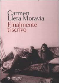 Finalmente ti scrivo - Carmen Llera Moravia - Libro Bompiani 2000, Letteraria | Libraccio.it