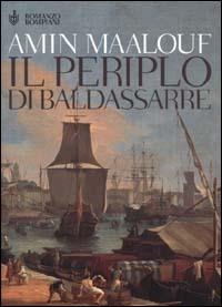 Il periplo di Baldassarre - Amin Maalouf - Libro Bompiani 2000, Letteraria | Libraccio.it