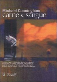 Carne e sangue - Michael Cunningham - Libro Bompiani 2000, Letteraria | Libraccio.it