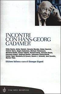 Incontri con Hans-Georg Gadamer  - Libro Bompiani 2000, Tascabili. Saggi | Libraccio.it