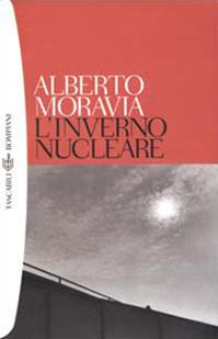 L'inverno nucleare - Alberto Moravia - Libro Bompiani 2000, Tascabili. Saggi | Libraccio.it