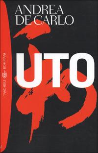 Uto - Andrea De Carlo - Libro Bompiani 2001, I grandi tascabili | Libraccio.it
