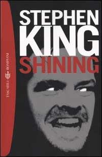 Shining - Stephen King - Libro Bompiani 2001, Tascabili. Best Seller | Libraccio.it