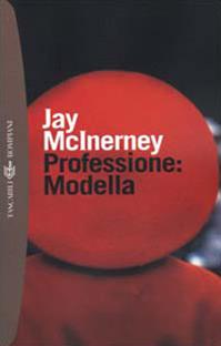 Professione: modella - Jay McInerney - Libro Bompiani 2000, I grandi tascabili | Libraccio.it