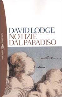 Notizie dal paradiso - David Lodge - Libro Bompiani 2000, I grandi tascabili | Libraccio.it
