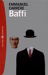 Baffi - Emmanuel Carrère - Libro Bompiani 2000, I grandi tascabili | Libraccio.it