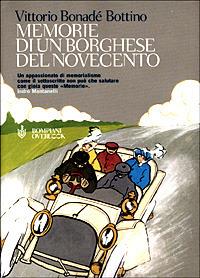 Memorie di un borghese del Novecento - Vittorio Bonadé Bottino - Libro Bompiani 2001, Overlook | Libraccio.it