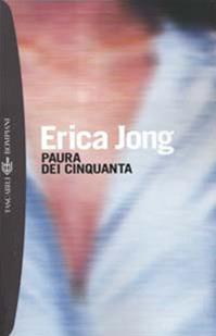 Paura dei cinquanta - Erica Jong - Libro Bompiani 2001, I grandi tascabili | Libraccio.it
