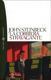La corriera stravagante - John Steinbeck - Libro Bompiani 2001, I grandi tascabili | Libraccio.it