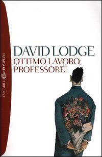 Ottimo lavoro, professore! - David Lodge - Libro Bompiani 2001, I grandi tascabili | Libraccio.it