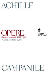 Opere. Romanzi e racconti 1924-1933 - Achille Campanile - Libro Bompiani 2001, Classici | Libraccio.it