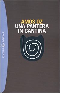 Una pantera in cantina - Amos Oz - Libro Bompiani 2001, I grandi tascabili | Libraccio.it