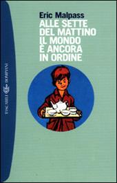 Alle sette del mattino il mondo è ancora in ordine