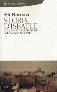 Storia d'Israele. Dalla nascita dello Stato all'assassinio di Rabin - Eli Barnavi - Libro Bompiani 2001, Storia paperback | Libraccio.it