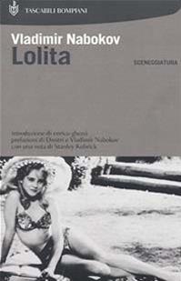 Lolita. Sceneggiatura - Vladimir Nabokov - Libro Bompiani 2001, I grandi tascabili | Libraccio.it