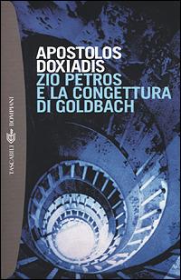 Zio Petros e la congettura di Goldbach - Apostolos Doxiadis - Libro Bompiani 2001, I grandi tascabili | Libraccio.it