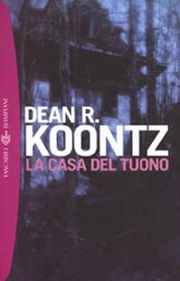 La casa del tuono - Dean R. Koontz - Libro Bompiani 2001, I grandi tascabili | Libraccio.it