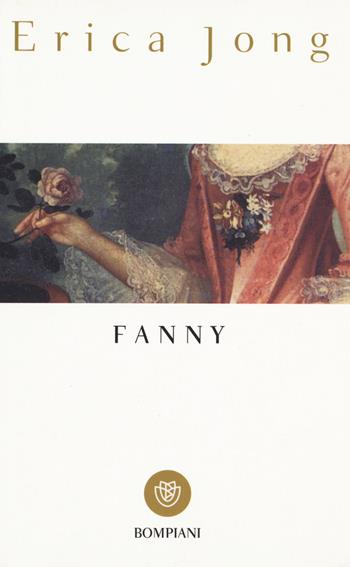 Fanny - Erica Jong - Libro Bompiani 2001, I grandi tascabili | Libraccio.it