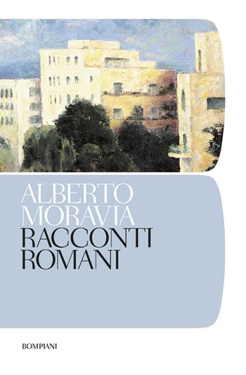 Racconti romani - Alberto Moravia - Libro Bompiani 2001, Tascabili narrativa | Libraccio.it