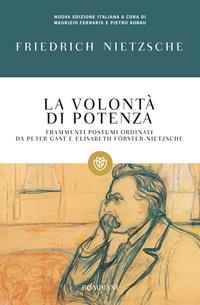 La volontà di potenza - Friedrich Nietzsche - Libro Bompiani 2001, Tascabili. Saggi | Libraccio.it