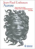 Aurore - Jean-Paul Enthoven - Libro Bompiani 2001, Letteraria | Libraccio.it