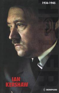 Hitler. Vol. 2: 1936-1945 - Ian Kershaw - Libro Bompiani 2001, Biografie | Libraccio.it