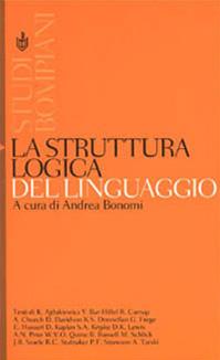 La struttura logica del linguaggio  - Libro Bompiani 2001, Studi Bompiani | Libraccio.it