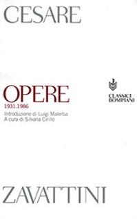 Opere 1931-1986 - Cesare Zavattini - Libro Bompiani 2001, Classici | Libraccio.it