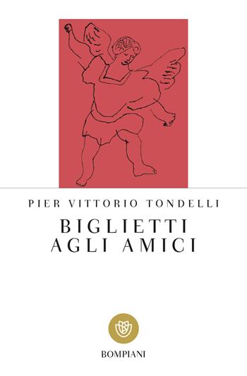 Biglietti agli amici - Pier Vittorio Tondelli - Libro Bompiani 2001, I grandi tascabili | Libraccio.it