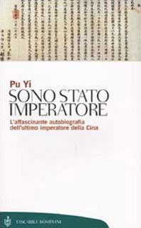 Sono stato imperatore - Pu Yi - Libro Bompiani 2002, Tascabili | Libraccio.it