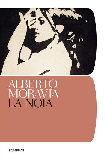 La noia - Alberto Moravia - Libro Bompiani 2001, I grandi tascabili | Libraccio.it