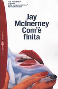 Com'è finita - Jay McInerney - Libro Bompiani 2002, Tascabili narrativa | Libraccio.it