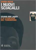 I nuovi sciacalli. Osama bin Laden e le strategie del terrorismo