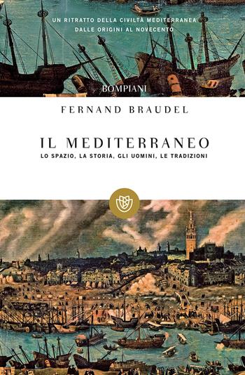 Mediterraneo - Fernand Braudel - Libro Bompiani 2002, Tascabili. Saggi | Libraccio.it