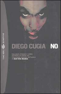 No - Diego Cugia - Libro Bompiani 2002, Tascabili. Romanzi e racconti | Libraccio.it