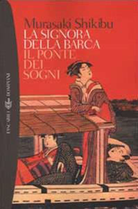 La signora della barca-Il ponte dei sogni - Murasaki Shikibu - Libro Bompiani 2002, Tascabili narrativa | Libraccio.it