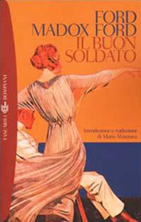 Il buon soldato - Ford Madox Ford - Libro Bompiani 2002, Tascabili. Romanzi e racconti | Libraccio.it