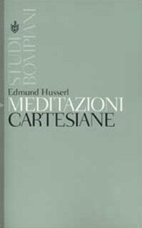 Meditazioni cartesiane. Con l'aggiunta dei Discorsi parigini - Edmund Husserl - Libro Bompiani 2002, Studi Bompiani | Libraccio.it
