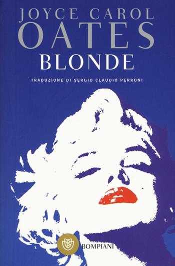 Blonde - Joyce Carol Oates - Libro Bompiani 2002, I grandi tascabili | Libraccio.it