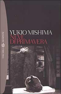 Neve di primavera - Yukio Mishima - Libro Bompiani 2002, Tascabili. Romanzi e racconti | Libraccio.it