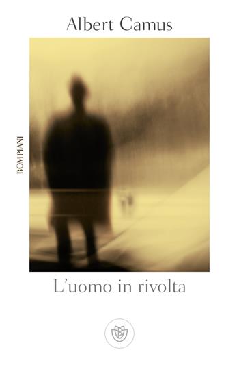 L'uomo in rivolta - Albert Camus - Libro Bompiani 2002, Tascabili. Saggi | Libraccio.it