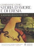 Storia d'amore e di eresia - Charmaine Craig - Libro Bompiani 2002, Narrativa straniera | Libraccio.it