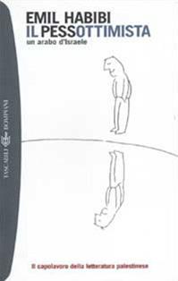 Il pessottimista. Un arabo d'Israele - Emil Habibi - Libro Bompiani 2002, Tascabili. Romanzi e racconti | Libraccio.it