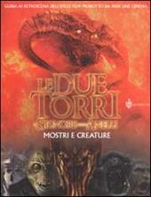 Il Signore degli Anelli. Le due Torri. Mostri e creature