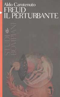 Freud il perturbante - Aldo Carotenuto - Libro Bompiani 2002, Studi Bompiani | Libraccio.it