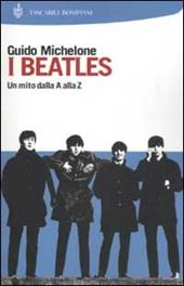 I Beatles. Un mito dalla A alla Z