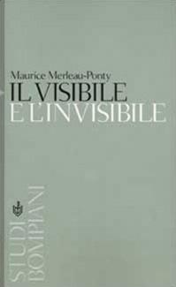 Il visibile e l'invisibile - Maurice Merleau-Ponty - Libro Bompiani 2003, Studi Bompiani | Libraccio.it
