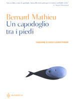 Un capodoglio tra i piedi - Bernard Mathieu - Libro Bompiani 2003, AsSaggi | Libraccio.it