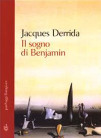 Il sogno di Benjamin - Jacques Derrida - Libro Bompiani 2003, PasSaggi | Libraccio.it